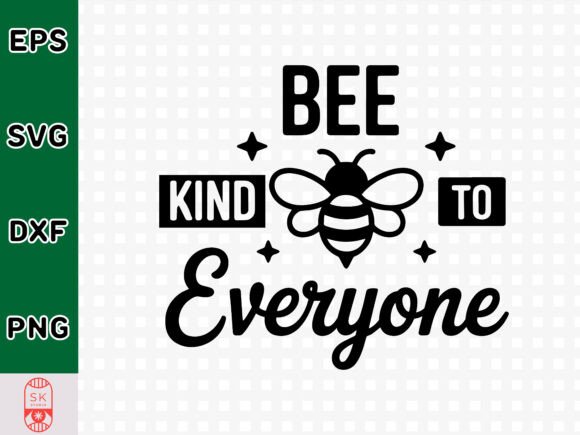 Bee Kind to Everyone Svg: A Versatile Graphic for Creative Crafts