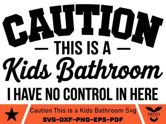 Caution This is a Kids Bathroom SVG: A Graphics Gem for Crafts