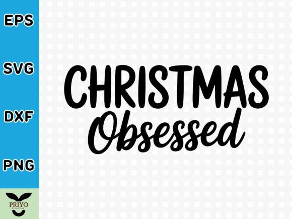 Christmas Obsessed SVG: A Versatile Graphics Asset for Crafts