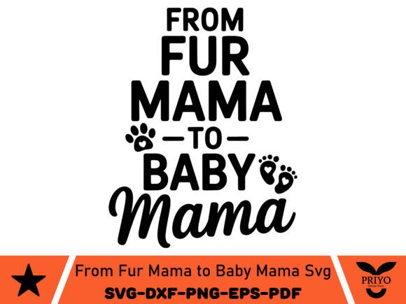 From Fur Mama to Baby Mama SVG: A Crafty Graphic Gem