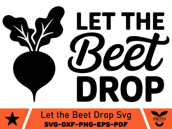 Let the Beet Drop SVG: A Versatile Graphics Asset for Creative Crafts