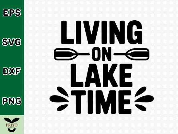 Living on Lake Time SVG: A Versatile Graphic for Crafts