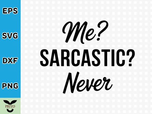 Me Sarcastic Never SVG: A Versatile Graphic for Crafters