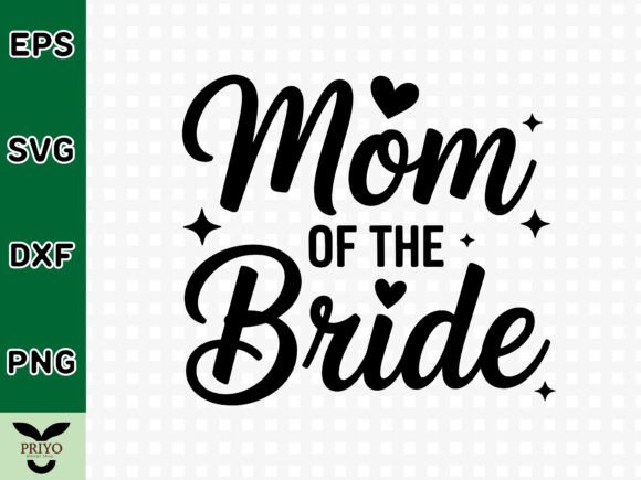 Mom of the Bride SVG: A Versatile Graphics Asset for Crafts