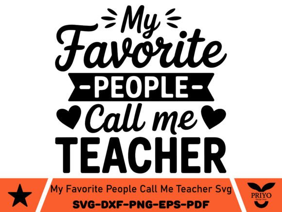 My Favorite People Call Me Teacher SVG: A Crafty Graphic Gem