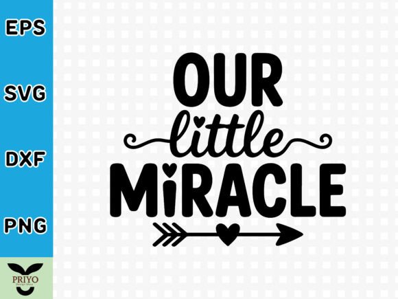 Our Little Miracle SVG: A Versatile Graphics Asset for Crafts
