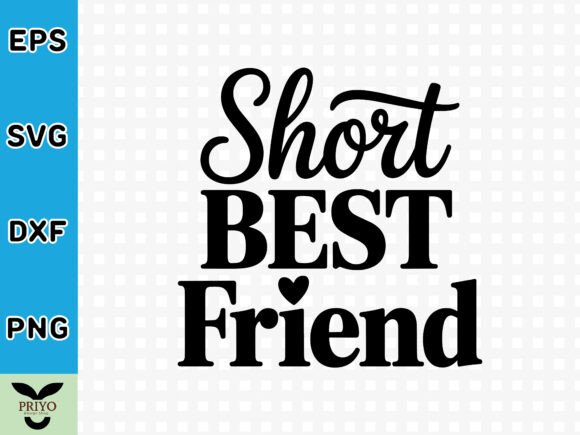 Short Best Friend SVG: A Versatile Graphics Asset for Crafts