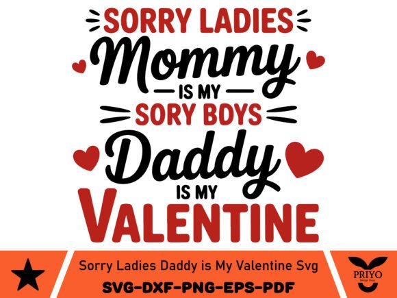 Sorry Ladies Daddy is My Valentine SVG: A Crafty Graphics Gem